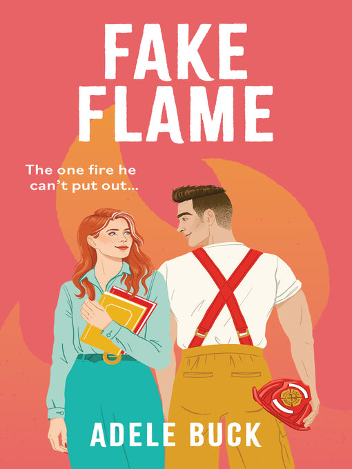 Title details for Fake Flame by Adele Buck - Wait list